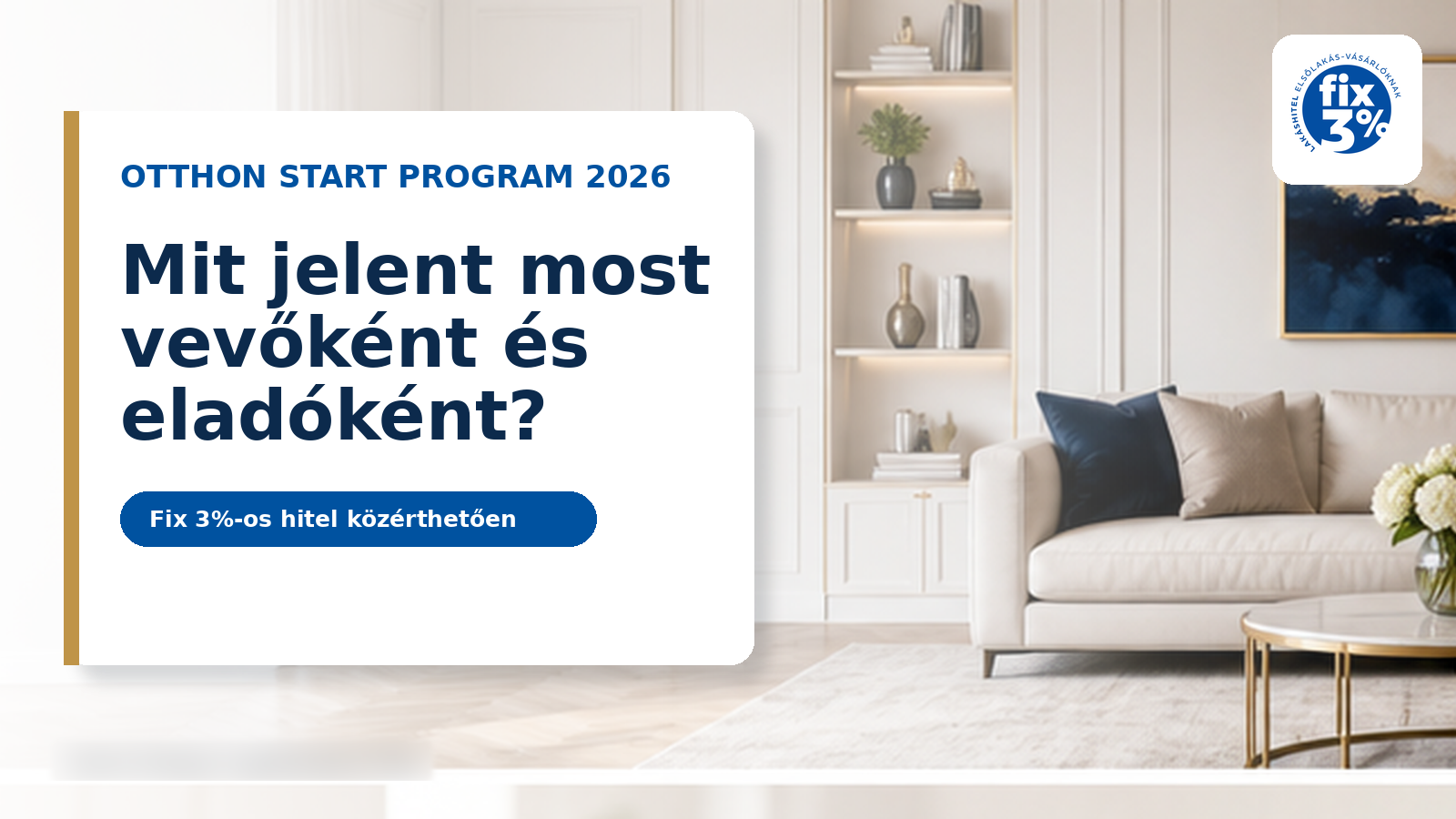 Világos, modern nappali Otthon Start Program és fix 3%-os hitel jelzéssel, elegáns blogborítóként.